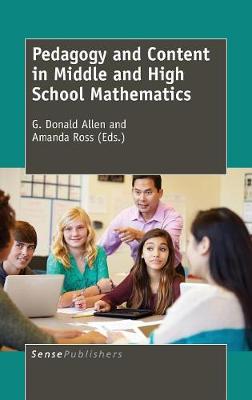 Pedagogy and Content in Middle and High School Mathematics