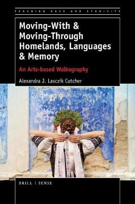 Moving-With & Moving-Through Homelands, Languages & Memory