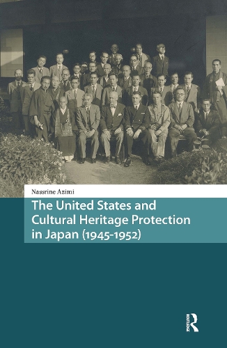 The United States and Cultural Heritage Protection in Japan (1945-1952)