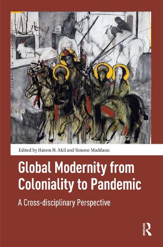 Global Modernity from Coloniality to Pandemic