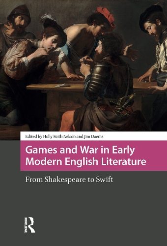 Games and War in Early Modern English Literature