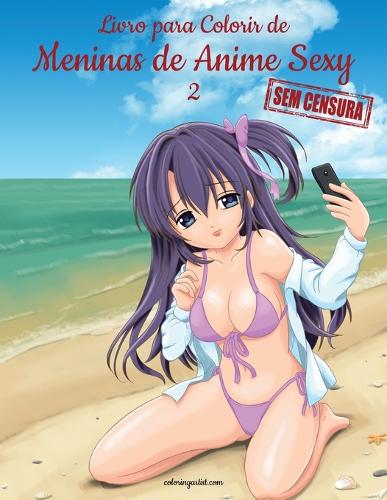 Livro para Colorir de Meninas de Anime Sexy sem Censura 2