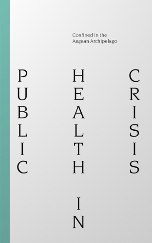 Public Health Crisis: Confined in the Aegean Archipelago