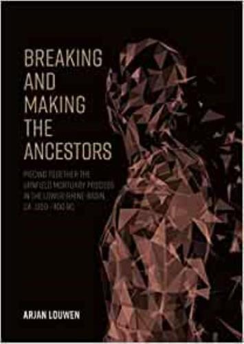 Breaking and Making the Ancestors