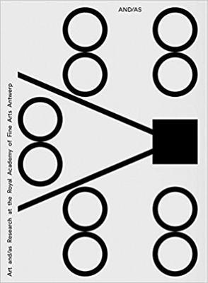 And / as - Art and/as Research at the Royal Academy of Fine Arts Antwerp