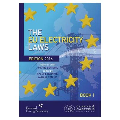 EU GEO Laws, Volume I: The EU Electricity Laws