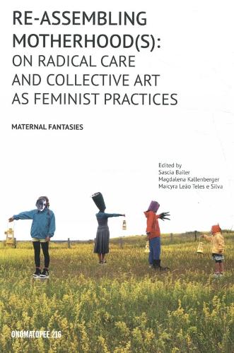 Re-Assembling Motherhood(s)