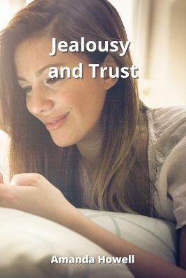 Jealousy and Trust