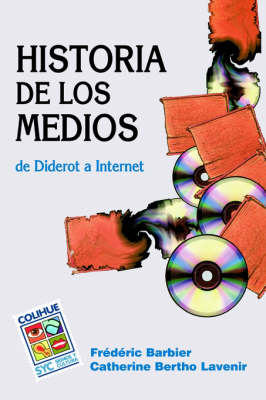 Historia De Los Medios : De Diderot a Internet