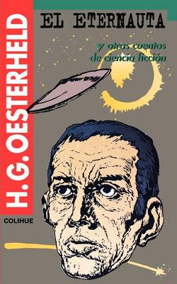 El Eternauta: Y Otros Cuentos De Ciencia Ficcion