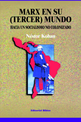Marx En Su (Tercer) Mundo