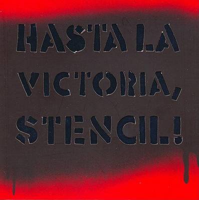 Hasta La Victoria,Stencil!