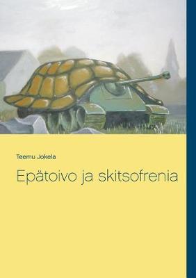 Epatoivo Ja Skitsofrenia
