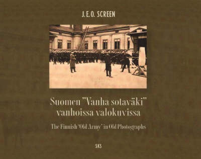Finnish 'Old Army' in Old Photographs