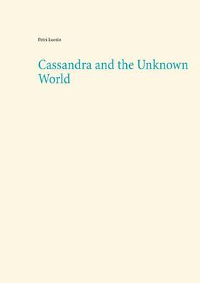 Cassandra and the Unknown World