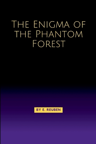The Enigma of the Phantom Forest