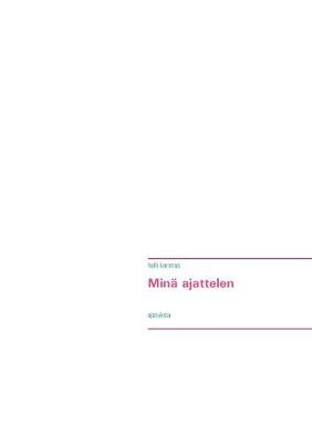 Minä ajattelen