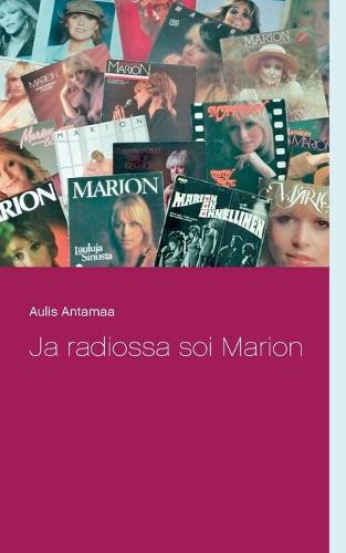 Ja radiossa soi Marion