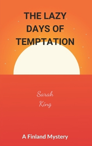 The Lazy Days of Temptation