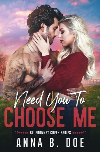 Need You To Choose Me