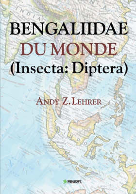 Bengaliidae Du Monde (Insecta, Diptera) (Bengaliidae of the World (Insecta, Diptera))