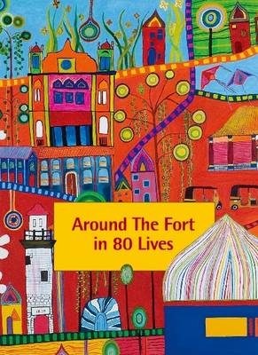 Around the Fort in 80 Lives