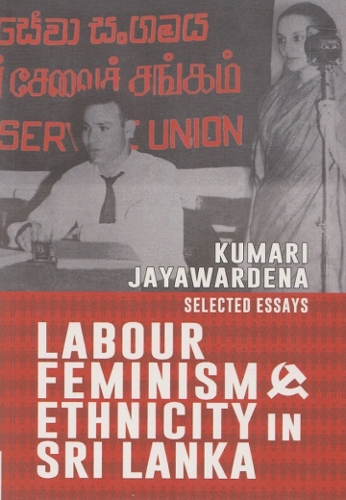 Labour, Feminism & Ethnicity in Sri Lanka