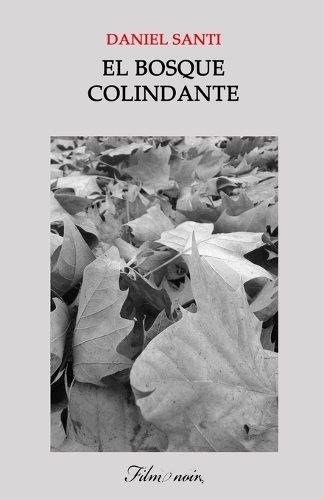 El bosque colindante
