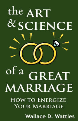 The Art and Science of a Great Marriage