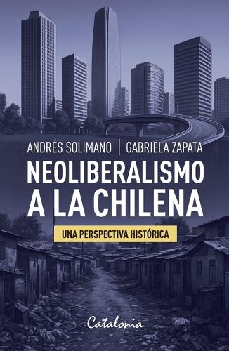 Neoliberalismo a la chilena