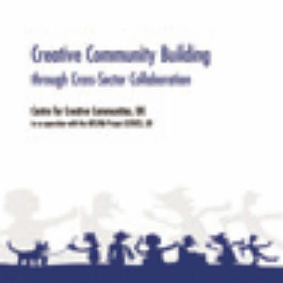 Creative Community Building Through Cross-sector Collaboration