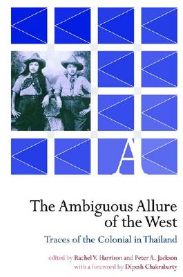 The Ambiguous Allure of the West – Traces of the Colonial in Thailand