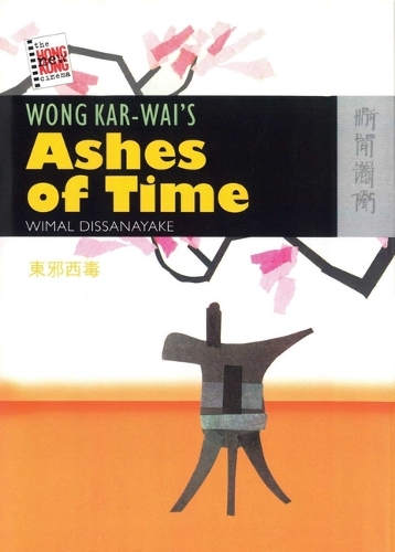 Wong Kar–wai′s Ashes of Time