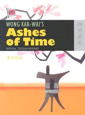 Wong Kar–wai′s Ashes of Time