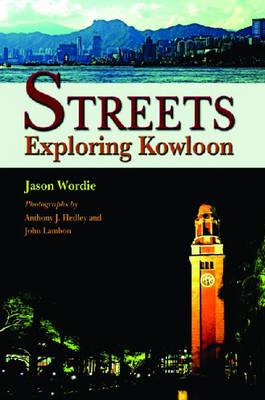 Streets – Exploring Kowloon