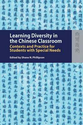 Learning Diversity in the Chinese Classroom – Contexts and Practice for Students with Special Needs