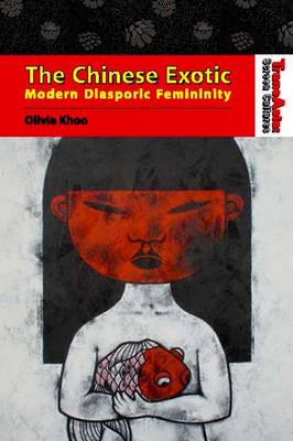 The Chinese Exotic – Modern Diasporic Femininity