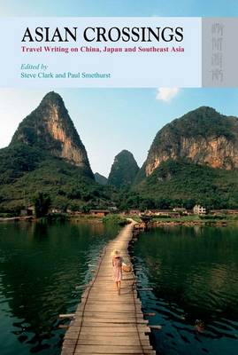 Asian Crossings – Travel Writing on China, Japan, and Southeast Asia