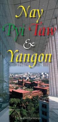 Nay Pyi Taw & Yangon