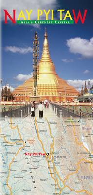 Nay Pyi Taw - Asia's Greenest Capital