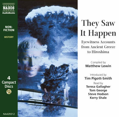 They Saw it Happen: Eyewitness Accounts from Ancient Greece to Hiroshima