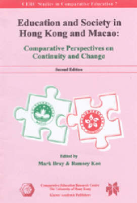 Education and Society in Hong Kong and Macao – Comparative Perspectives on Continuity and Change