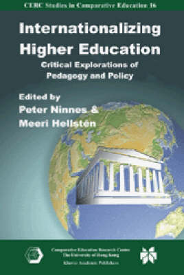 Internationalizing Higher Education – Critical Explorations of Pedagogy and Policy