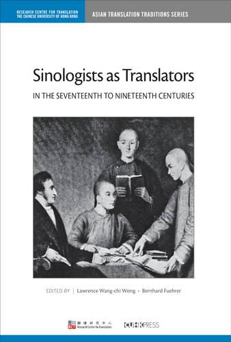 Sinologists As Translators in the Seventeenth to Nineteenth Centuries
