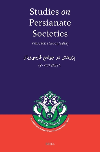 Studies on Persianate Societies: Volume 1 (2003/1382)