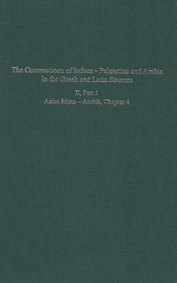 The Onomasticon of Iudaea - Palaestina and Arabia in the Greek and Latin Sources, Volume II, Part 1