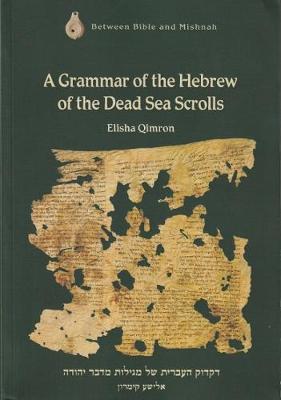 A Grammar of the Hebrew of the Dead Sea Scrolls
