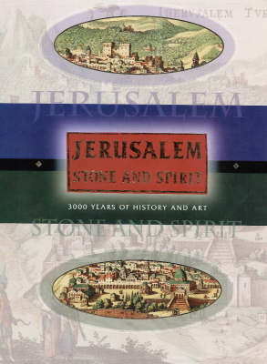Jerusalem, Stone and Spirit