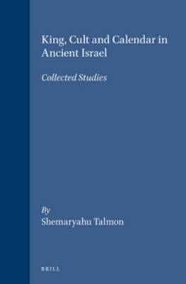 King, Cult and Calendar in Ancient Israel