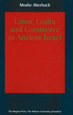 Labor, Crafts and Commerce in Ancient Israel